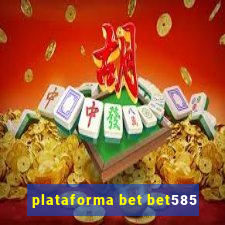 plataforma bet bet585